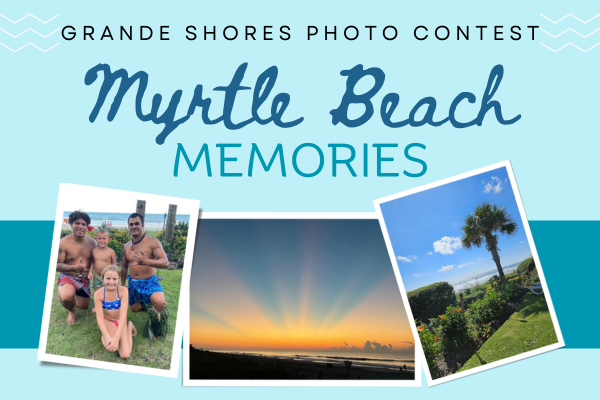 Advertisement for Grande Shores Photo Contest titled Myrtle Beach Memories.