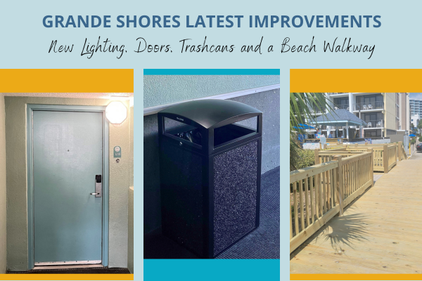Collage of Grande Shores' upgrades: new lighting, doors, trashcans, beach walkway.